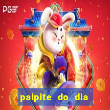 palpite do dia para hoje